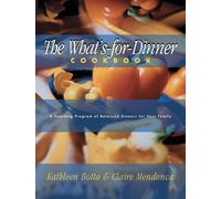 Kathleen Botta Claire Mendonca What's-For-Dinner Cookbook (Tascabile)