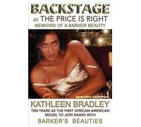 Kathleen Bradle Backstage at the Price Is Right, Memoirs of a Barker (Tascabile)