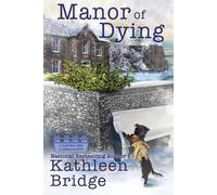 Kathleen Bridge Manor of Dying (Tascabile) Hamptons Home & Garden Mystery
