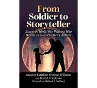 Kathleen Broome Williams Hal M. Friedman From Soldier to Storyteller (Tascabile)