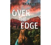 Kathleen Bryant Over the Edge (Copertina rigida)