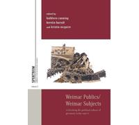 Kathleen Canning Weimar Publics/Weimar Subjects (Tascabile)