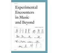 Kathleen Coessens Experimental Encounters in Music and Beyond (Tascabile)