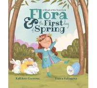 Kathleen Converse Flora & the First Day of Spring (Libro di cartone)