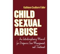 Kathleen Coulborn Faller Child Sexual Abuse (Tascabile)