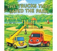 Kathleen Cregg The Trucks that Saved the Park (Copertina rigida)