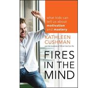 Kathleen Cushman Fires in the Mind (Tascabile)