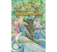 Kathleen Damiani Molly O'Brien & the Mark of the Dragon Slayer (Tascabile)