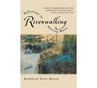 Kathleen Dean Moore Riverwalking (Tascabile)