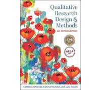 Kathleen deMarrais Kathryn Roulston Ja Qualitative Research Design a (Tascabile)