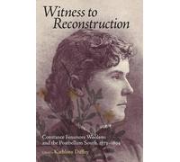 Kathleen Diffley Witness to Reconstruction (Tascabile)