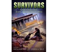 Kathleen Duey Karen A Bale Earthquake: San Francisco, 1906 (Copertina rigida)