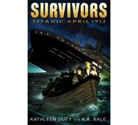 Kathleen Duey Karen A. Bale Titanic (Copertina rigida) Survivors