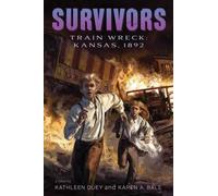 Kathleen Duey Karen A Bale Train Wreck (Copertina rigida) Survivors