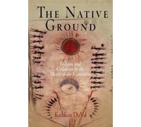 Kathleen DuVal The Native Ground (Tascabile) Early American Studies