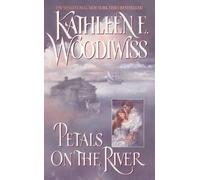 Kathleen E Woodiwiss Petals on the River (Tascabile)
