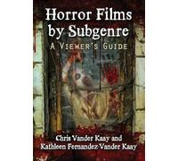 Kathleen Fernandez-Vander Kaay Chris Vander K Horror Films by Subge (Tascabile)