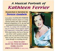 KATHLEEN FERRIER - KATHLEEN FERRIER - A Musical Portrait