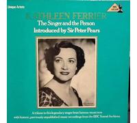 Kathleen Ferrier - The Singer And The Person