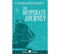 Kathleen Fidler The Desperate Journey (Tascabile) Kelpies