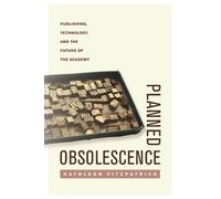 Kathleen Fitzpatrick Planned Obsolescence (Tascabile)