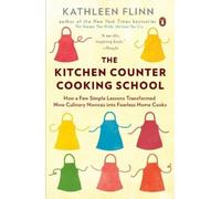 Kathleen Flinn The Kitchen Counter Cooking School (Tascabile)