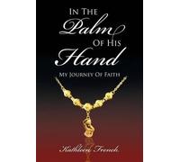 Kathleen French In The Palm Of His Hand (Tascabile)