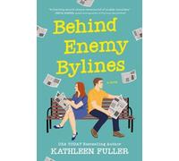 Kathleen Fuller Behind Enemy Bylines (Tascabile)