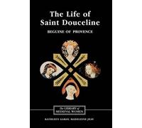 Kathleen Garay Madelein The Life of Saint Douceline, a Beguine of Pr (Tascabile)