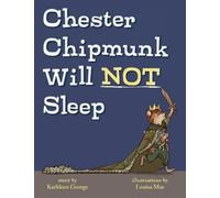 Louisa Mae Kathleen George Chester Chipmunk Will Not Sleep (Copertina rigida)
