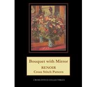 Kathleen George Cross Stitch Collectibles Bouquet with Mirror (Tascabile)