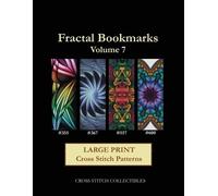 Kathleen George Cross Stitch Collectibles Fractal Bookmarks Vol. 7 (Tascabile)