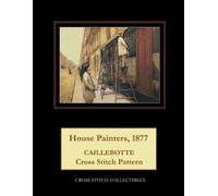 Kathleen George Cross Stitch Collectibles House Painters, 1877 (Tascabile)