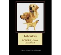Kathleen George Cross Stitch Collectibles Labradors (Tascabile)