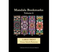Kathleen George Cross Stitch Collectibles Mandala Bookmarks Volume 6 (Tascabile)