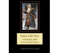 Kathleen George Cross Stitch Collectibles Santa with Tree (Tascabile)