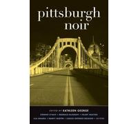 Kathleen George Pittsburgh Noir (Tascabile) Akashic Noir Series