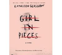 Kathleen Glasgow Girl in Pieces Deluxe Edition (Tascabile)