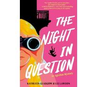Kathleen Glasgow Liz Lawson The Night in Question (Copertina rigida)