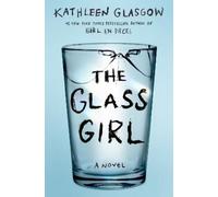 Kathleen Glasgow The Glass Girl (Copertina rigida)