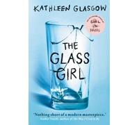 Kathleen Glasgow The Glass Girl (Tascabile)