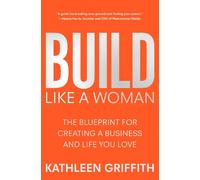 Kathleen Griffith Build Like A Woman (Copertina rigida)