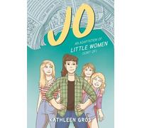Kathleen Gros Jo: An Adaptation of Little Women (Sort Of) (Tascabile)