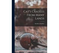 Kathleen Haddon Cat's Cradles From Many Lands (Tascabile)