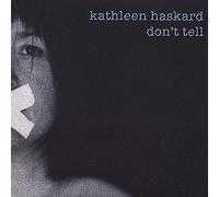 Kathleen Haskard Don't Tell (CD) Album