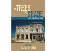 Kathleen Haun No Trees for Shade (Tascabile)