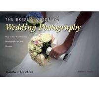 Kathleen Hawkins The Bride's Guide To Wedding Photography (Tascabile)