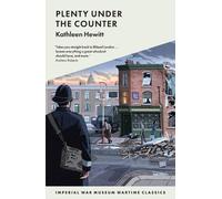 Kathleen Hewitt Plenty Under The Counter (Tascabile)