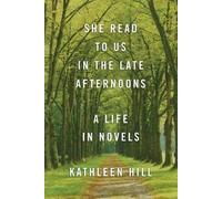 Kathleen Hill She Read to Us in theLate Afternoons (Copertina rigida)