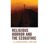 Kathleen Hudson Religious Horror and the Ecogothic (Copertina rigida)